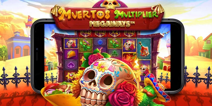 Bocoran Tips Mendapatkan Jackpot Di Slot Muertos Multiplier Megaways