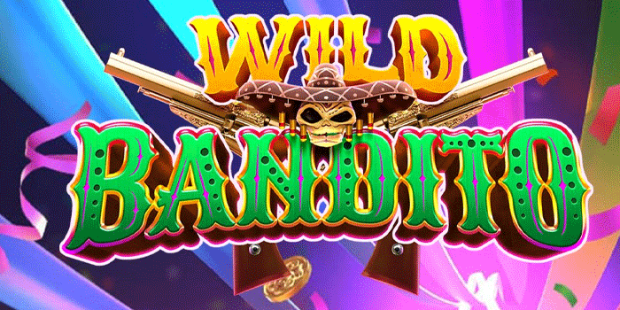 Slot Wild Bandito Sajikan Free Spins Penuh Kejutan